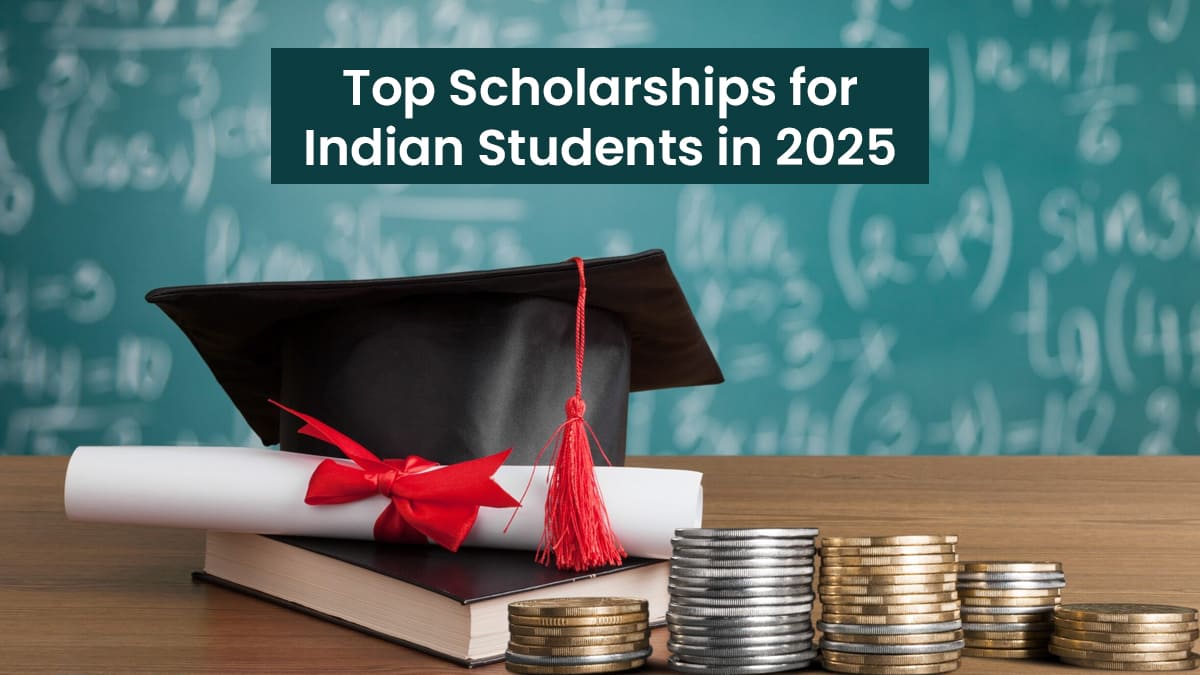 Top Scholarships for Indian Students in 2025 - Learn Anything